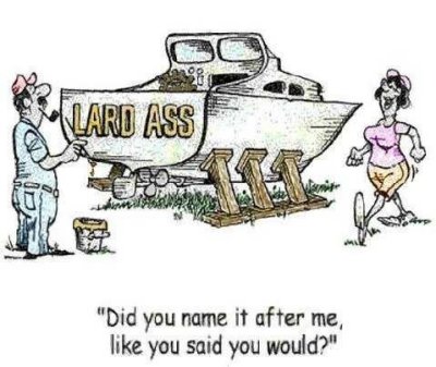 funny boat names. Did you name the oat after me